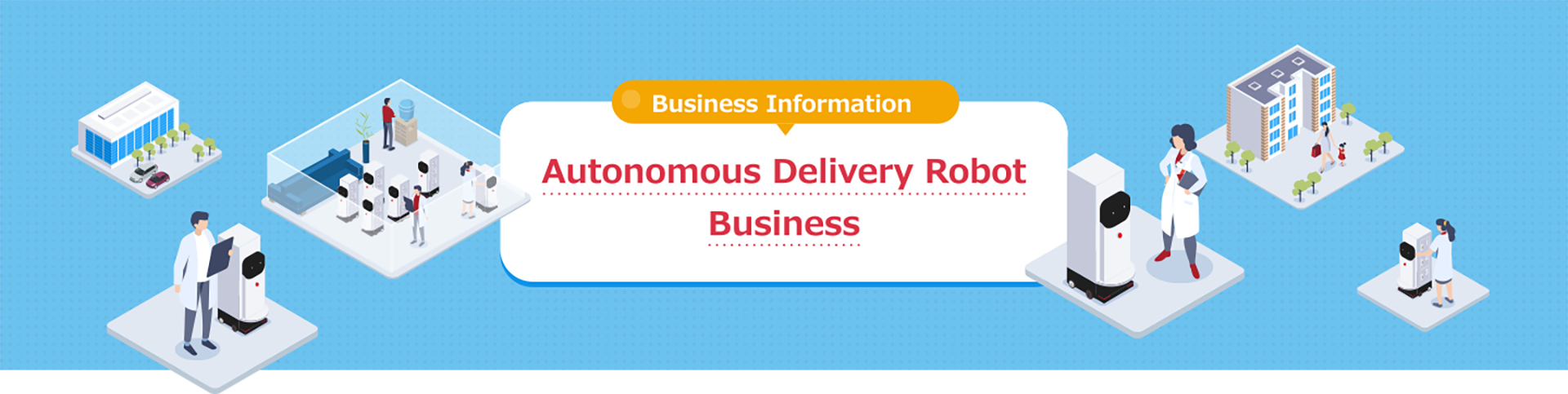 Autonomous Delivery Robot Business